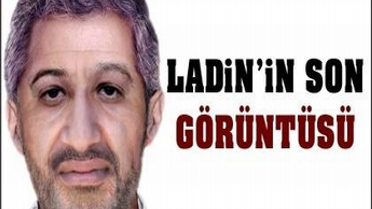 İŞTE BİN LADİN’İN YENİ HALİ