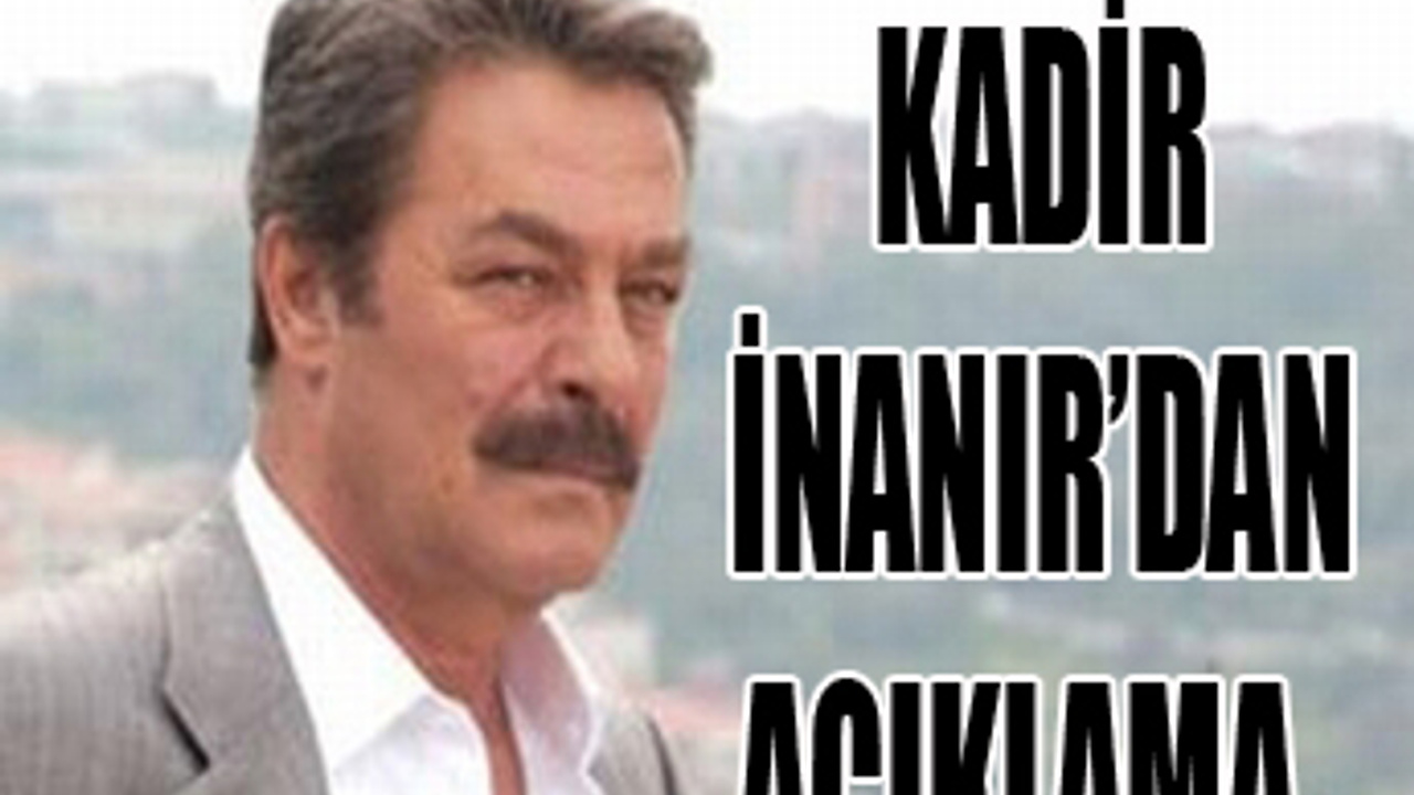 KADİR İNANIR'DAN AÇIKLAMA.. - SacitAslan.com