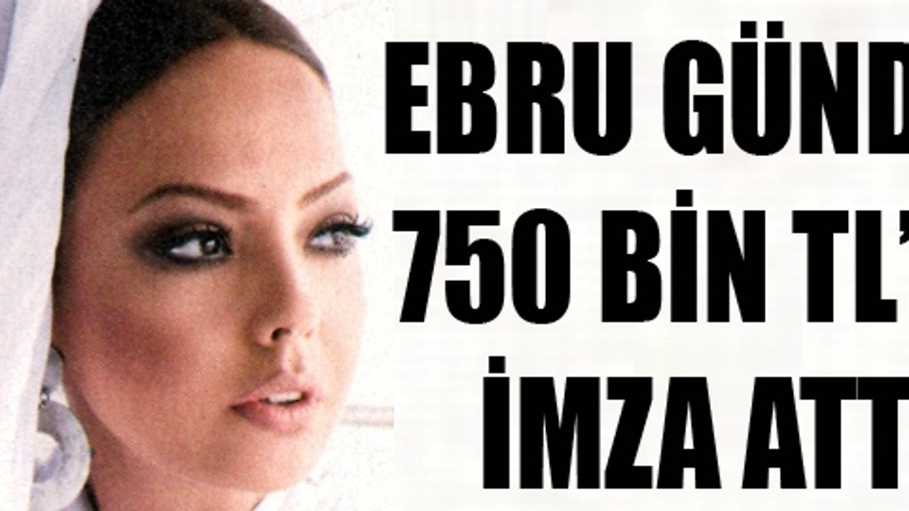 ebru-g-nde-750-bin-tl-ye-imza-att-sacitaslan