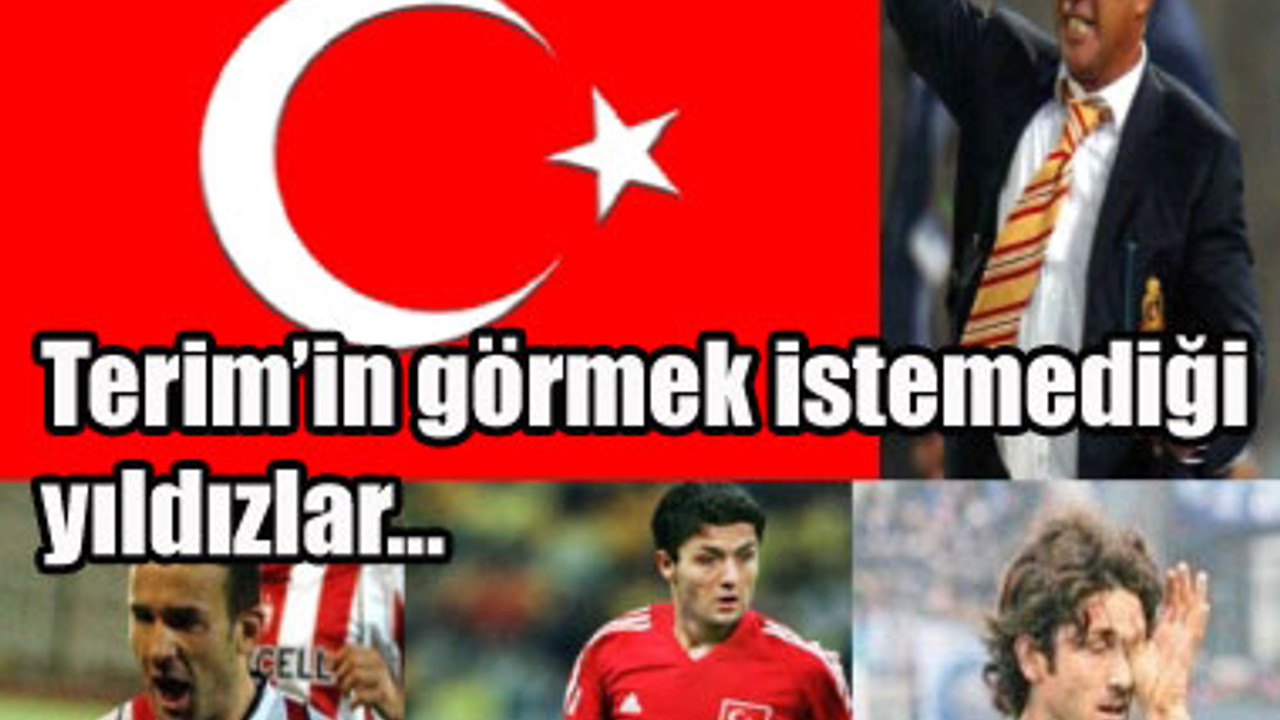 TERİM'İN GÖRMEDİĞİ YILDIZLAR - SacitAslan.com