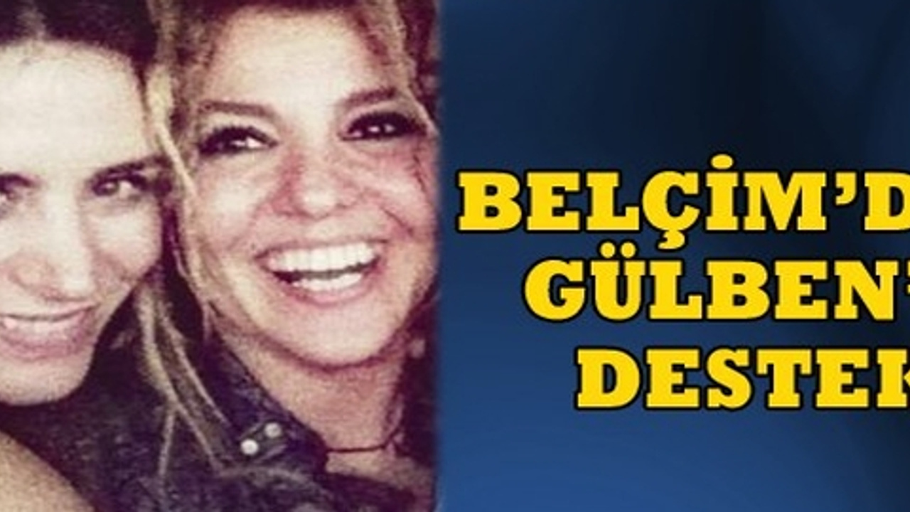 Eski eltisinden Gülben Ergen�e destek!&hellip;