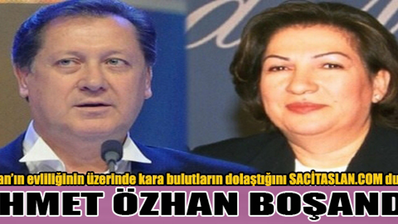 Ahmet Özhan Hatice Özhan çifti boşandı