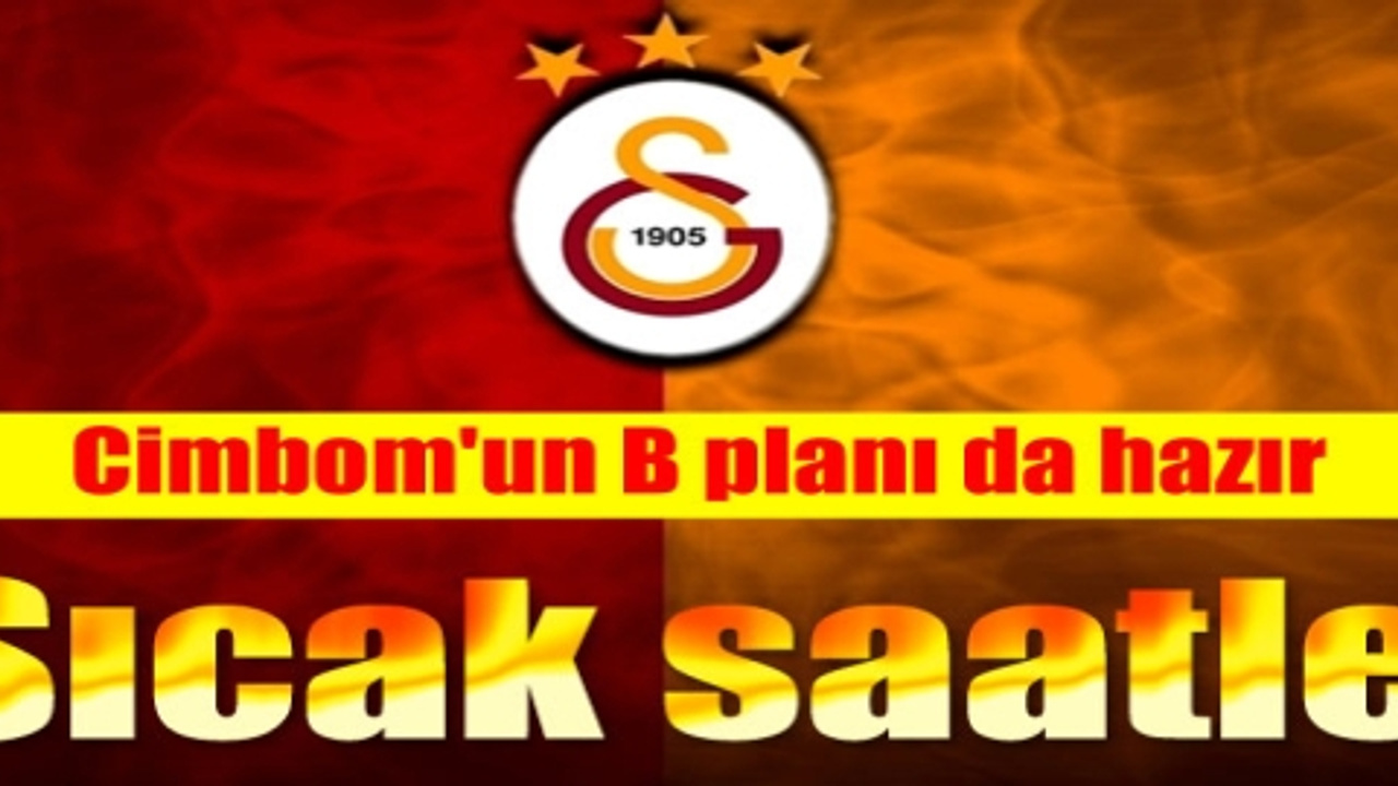 İşte Galatasaray'ın B Planı!... - SacitAslan.com