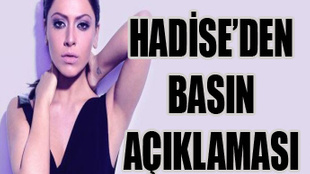 Hadise'den basın açıklaması