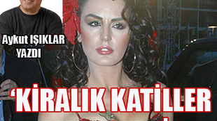 AYSUN BACEOĞLU 'KİRALIK KATİLLER KAPIMA GELDİLER'