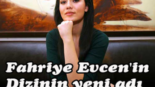 Fahriye Evcen'in Dizinin yeni adı 'Yalancı Bahar'