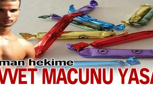 'Kuvvet macunu'na yasak geliyor!..