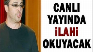 BURAK KUT İLAHİ OKUYACAK