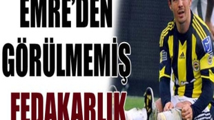 Emre'den görülmemiş fedakarlık