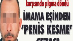 İhanet eden eşinin penisini kesti!..