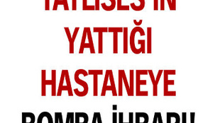 Tatlıses'in yattığı hastaneye bomba ihbarı