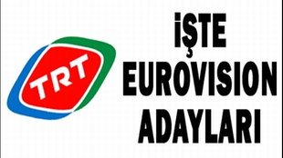 İŞTE TRT'NİN EUROVİSİON ADAYLARI