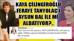 Kaya Çilingiroğlu Feraye Tanyolaç'ı aldatıyor mu?..