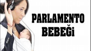 Parlamento'da bebek var
