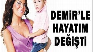 DEMİR'LE HAYATIM DEĞİŞTİ