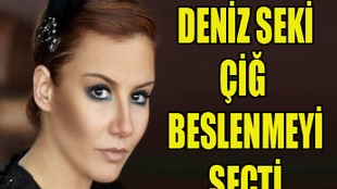 Deniz Seki kilo vermek için çiğ beslenecek!..