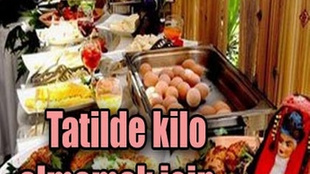 Tatilde kilo almamak için...