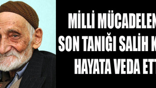 Milli Mücadele’nin son tanığı vefat etti