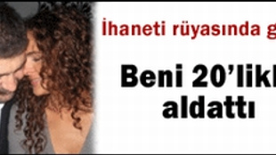 BENİ 20'LİKLE ALDATTI