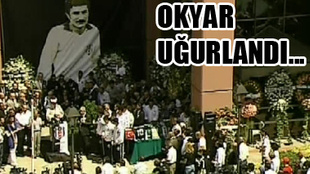 VEDAT OKYAR UĞURLANDI