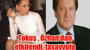 ZEYNEP TOKUŞ, TASAVVUFA YÖNELDİ