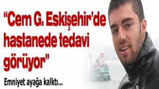 ESKİŞEHİR'DE CEM G. ALARMI