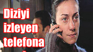 DİZİYİ İZLEYEN TELEFONA SARILIYOR