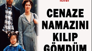 EŞİNİ GÖMMEDEN ÖNCE CENAZE NAMAZI KILMIŞ