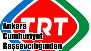 TRT'YE ŞOK SORUŞTURMA!!!