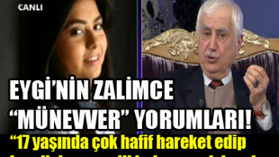 EYGİ'DEN ZALİMCE YORUMLAR