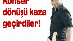 KONSER DÖNÜŞÜ KAZA