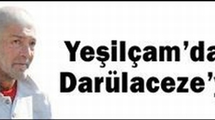 YEŞİLÇAMDAN DARÜLACEZEYE