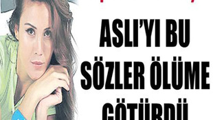 Aslı Baş'ı bu sözler mi ölüme götürdü: Gidersen git...