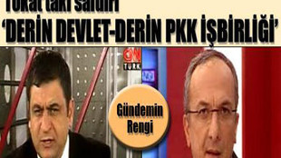 'DERİN DEVLET-DERİN PKK' İŞBİRLİĞİ'