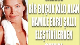 Ebru Şallı: ’’10 kilo alsam da dile düşmesem’’