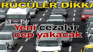 Yeni cezalar cep yakacak