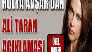 Hülya Avşar'dan Ali Taran açıklaması