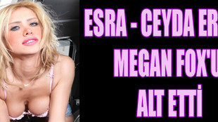 Esra ve Ceyda Ersoy Megan Fox'u alt etti!..