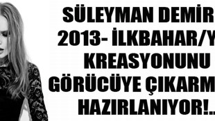 Süleyman Demirel 2013- İlkbahar/Yaz kreasyonu!..