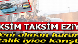 Taksim'deki eziyet sürüyor