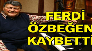 Ferdi Özbeğen vefat etti