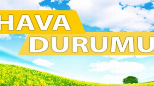 Hava durumu nasıl olacak?..