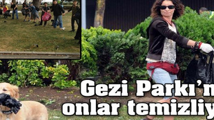 Gezi Parkı'nı onlar temizledi