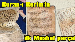 Kuran-ı Kerim'in ilk Mushaf parçaları!