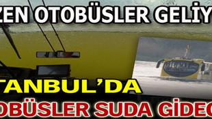 İstanbul'a yüzen otobüsler geliyor!..