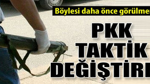PKK taktik değiştirdi!
