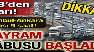 Trafikte bayram kâbusu başladı!..