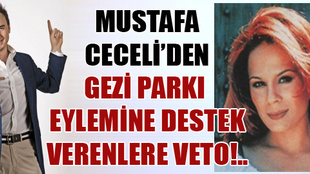 Mustafa Ceceli'den Taksim Gezi Parkı tavrı!..