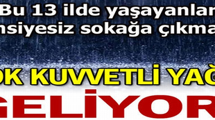 Meteorolojiden kuvvetli yağış uyarısı!..