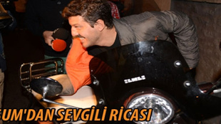 İlker Aksum'dan 'sevgili' ricası!...